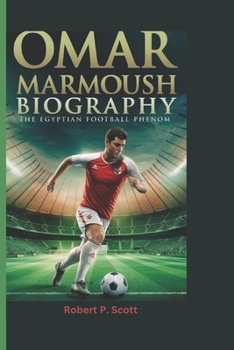 Paperback Omar Marmoush Biography: The Egyptian Football Phenom Book
