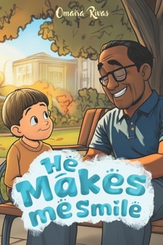 Paperback He makes me smile: Sharing smiles, and forever moments with Abuelo Book