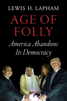 Paperback Age of Folly: America Abandons Its Democracy Book