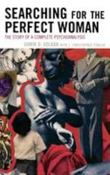 Hardcover Searching for the Perfect Woman: The Story of a Complete Psychoanalysis Book