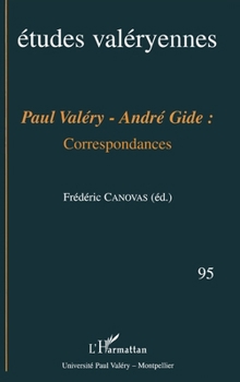 Paul Valéry - André Gide: Correspondances (Bulletin Des Études Valéryennes) (French Edition)