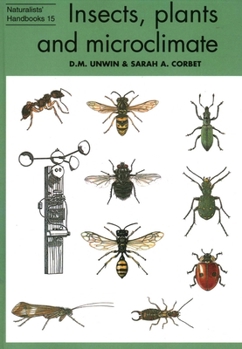 Insects, plants and microclimate (Naturalists' Handbooks)