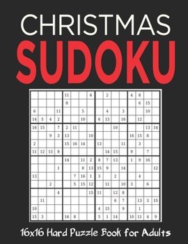 Paperback 16X16 Christmas Sudoku: Stocking Stuffers For Men, Kids And Women: Christmas Sudoku Puzzles For Family: 50 Hard Sudoku Puzzles Holiday Gifts A [Large Print] Book