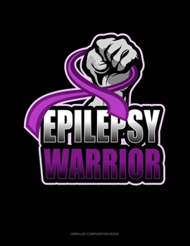 Paperback Epilepsy Warrior: Unruled Composition Book