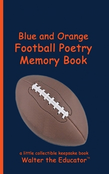 Blue and Orange Football Poetry Memory Book (Sports Poetry Memory Book)