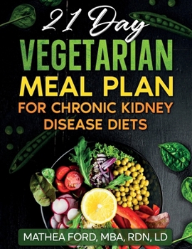 Paperback 21 Day Vegetarian Meal Plan For Chronic Kidney Disease Book