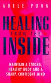 Paperback The Healing from the Inside: Tune into Your Body's Symptoms and Work Towards Long-term Good Health Book