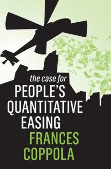 The Case for People's Quantitative Easing - Book  of the Case For