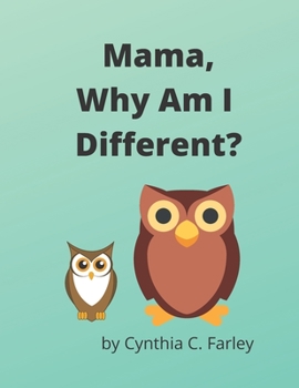 Paperback Mama, Why Am I Different?: It's Beautiful To Be Different! Book