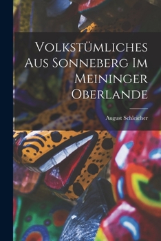 Paperback Volkstümliches Aus Sonneberg Im Meininger Oberlande [German] Book