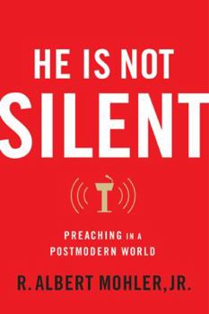 Hardcover He Is Not Silent: Preaching in a Postmodern World Book