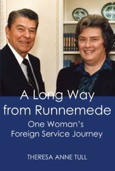 Paperback A Long Way from Runnemede: One Woman's Foreign Service Journey Book