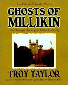 Paperback Ghosts of Millikin: The History & Hauntings of Millikin University Book