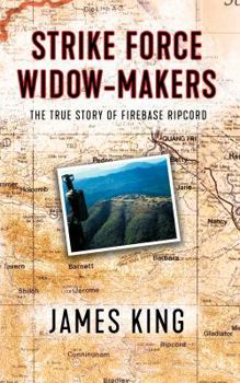 Paperback Strike Force Widow Makers: The True Story of Firebase Ripcord Book