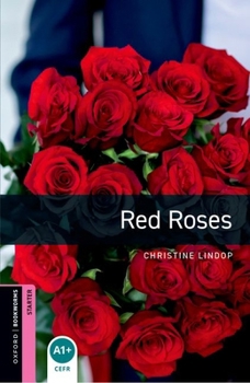 Paperback Oxford Bookworms Library: Red Roses: Starter: 250-Word Vocabulary Book