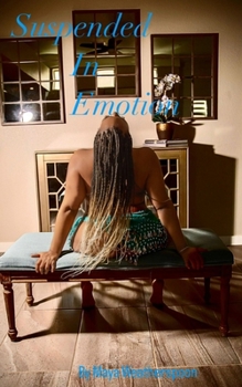 Paperback Suspended in Emotion Book