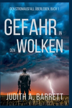 Gefahr in den Wolken (Den Stromausfall Überleben) (German Edition)