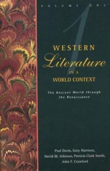 Paperback Western Literature in a World Context: Volume 1: The Ancient World Through the Renaissance Book