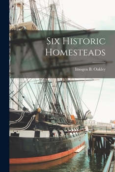 Paperback Six Historic Homesteads Book