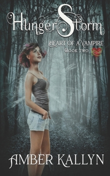 Hungerstorm - Book #2 of the Heart of a Vampire