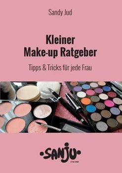 Paperback Kleiner Make-up Ratgeber: Tipps & Tricks für jede Frau [German] Book