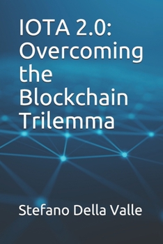 Paperback Iota 2.0: Overcoming the Blockchain Trilemma Book