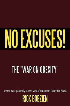 Paperback No Excuses!: The "War On Obesity" Book