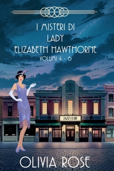 I Misteri Di Lady Elizabeth Hawthorne - Volumi 4-6 (Italian Edition)