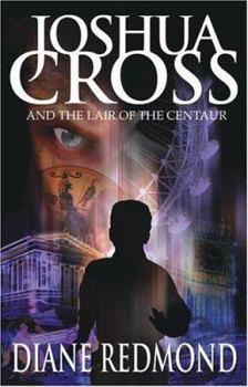 Hardcover Joshua Cross: And the Lair of the Centaur Book