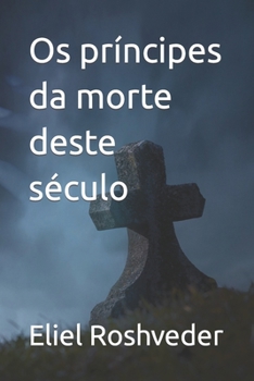 Paperback Os príncipes da morte deste século [Portuguese] Book