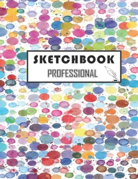 Paperback Sketchbook Professional: drawing sketchbook for art teacher and anyone generally interested in painting arts Book