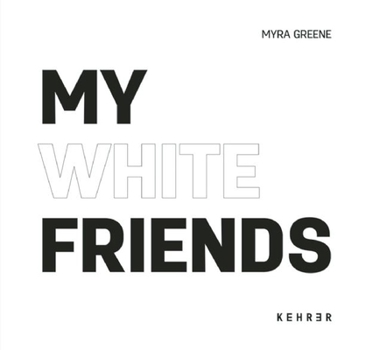 Paperback My White Friends Book