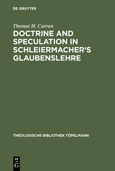 Hardcover Doctrine and Speculation in Schleiermacher's Glaubenslehre Book