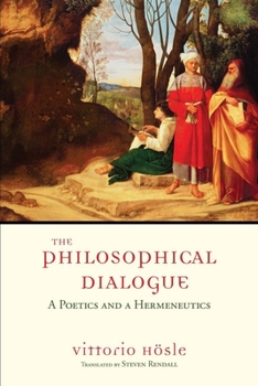 Hardcover The Philosophical Dialogue: A Poetics and a Hermeneutics Book