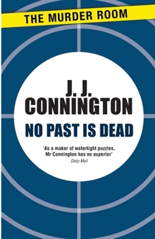 No Past Is Dead - Book #15 of the Sir Clinton Driffield