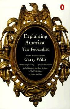 Paperback Explaining America: The Federalist Book