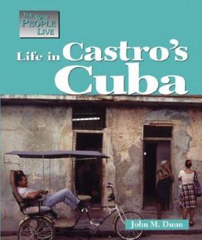 The Way People Live - Life in Castro's Cuba (The Way People Live) - Book  of the Way People Live