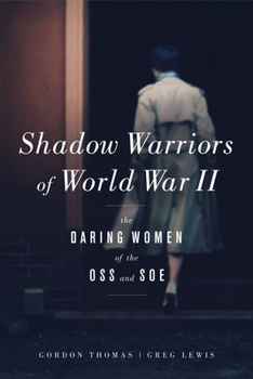 Hardcover Shadow Warriors of World War II: The Daring Women of the OSS and SOE Book