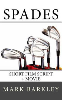 Paperback Spades: Short Film Script + Movie Book