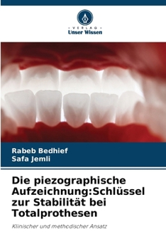Paperback Die piezographische Aufzeichnung: Schlüssel zur Stabilität bei Totalprothesen [German] Book