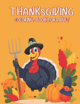 Paperback Thanksgiving Coloring books for adults: Simple & Easy Thanksgiving Coloring Book for Adults with Fall Cornucopias, Autumn Leaves, Harvest A Great Than [Large Print] Book