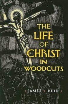 Paperback The Life of Christ in Woodcuts Book