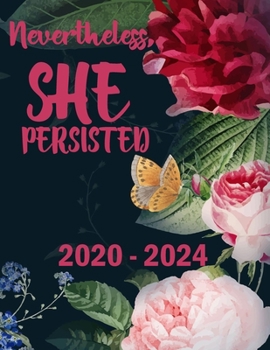 Nevertheless She Persisted: Five Year Monthly Planner, Monthly Schedule Organizer for Girls  (2020-2024 Monthly Planner)