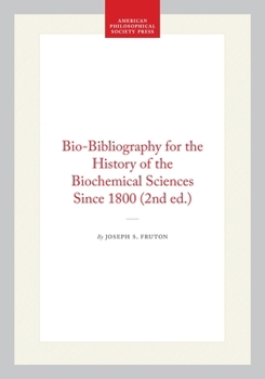 Hardcover Bio-Bibliography for the History of the Biochemical Sciences Since 1800 (2nd Ed.) Book