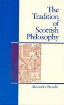 Hardcover The Tradition of Scottish Philosophy: A New Perspective on the Enlightenment Book