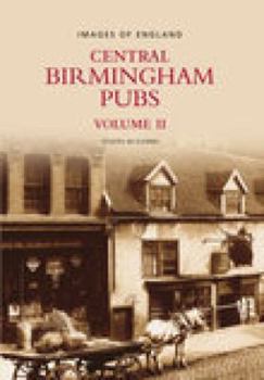 Paperback Central Birmingham Pubs: Volume II (Images of England) Book