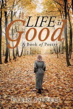 Paperback Life Is Good: A Book of Poetry Book