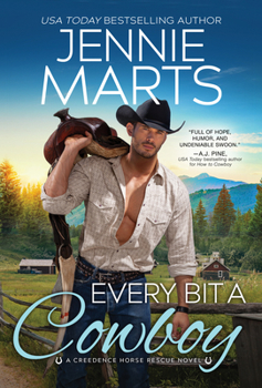 Every Bit a Cowboy - Book #5 of the Creedence Horse Rescue