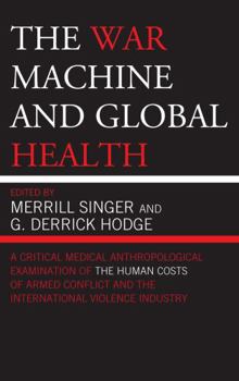 Hardcover The War Machine and Global Health Book