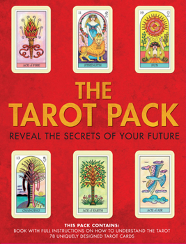 The Tarot Pack: Reveal the Secrets of Your Future
